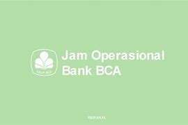 Bca Bank Indonesia Singapura Buka Jam Berapa Di Indonesia Hari Ini